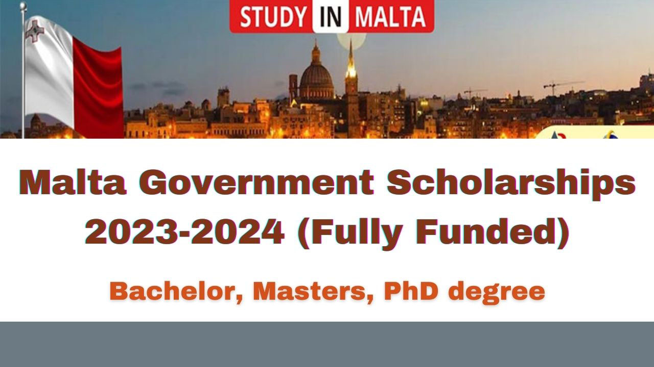 Malta Government Scholarships 2024 (Fully Funded)