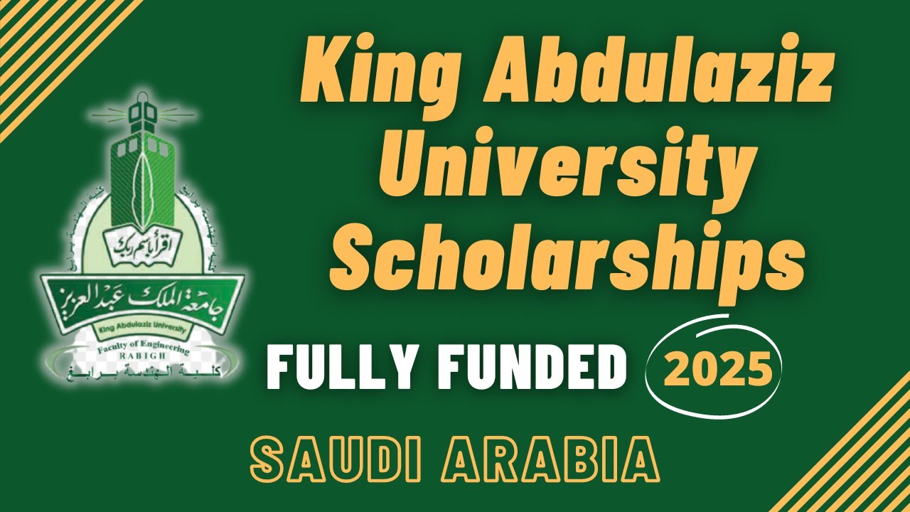 King Abdulaziz University Scholarship 2024 | Fully Funded